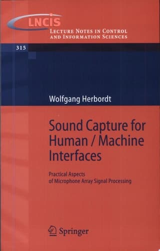 Sound Capture for Human / Machine Interfaces Practical Aspects of Microphone Array Signal Processing