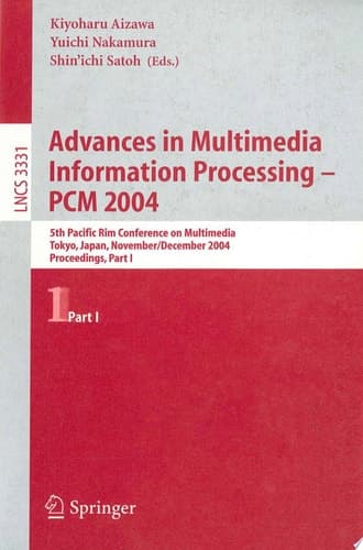 Advances in Multimedia Information Processing - PCM 2004 5th Pacific Rim Conference on Multimedia, Tokyo, Japan, November 30 - December 3, 2004, Proceedings