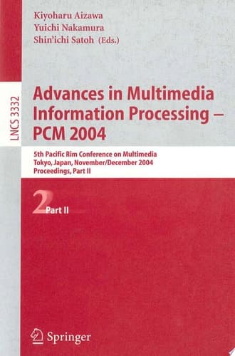 Advances in Multimedia Information Processing - PCM 2004 5th Pacific Rim Conference on Multimedia, Tokyo, Japan, November 30 - December 3, 2004, Proceedings