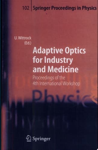 Adaptive Optics for Industry and Medicine Proceedings of the 4th International Workshop, Münster, Germany, Oct. 19-24, 2003