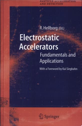 Electrostatic Accelerators Fundamentals and Applications