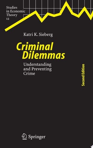 Criminal Dilemmas Understanding and Preventing Crime