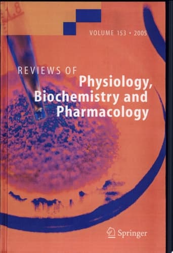 Reviews of Physiology, Biochemistry and Pharmacology 153
