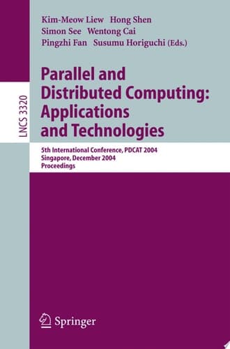 Parallel and Distributed Computing: Applications and Technologies 5th International Conference, PDCAT 2004, Singapore, December 8-10, 2004, Proceedings