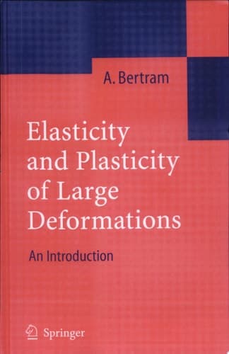 Elasticity and Plasticity of Large Deformations an introduction