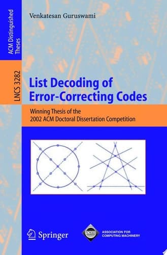 List Decoding of Error-Correcting Codes Winning Thesis of the 2002 ACM Doctoral Dissertation Competition
