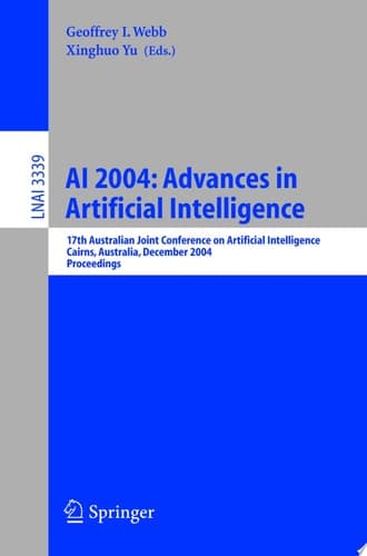 Ai 2004: Advances In Artificial Intelligence 17th Australian Joint Conference On Artificial Intelligence, Cairns, Australia, December 4-6, 2004, Proceedings