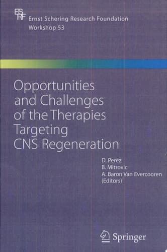 Opportunities and Challenges of the Therapies Targeting CNS Regeneration