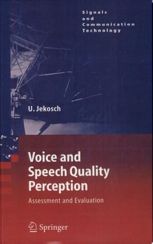 Voice and Speech Quality Perception Assessment and Evaluation