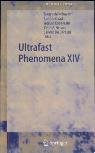 Ultrafast Phenomena XIV Proceedings of the 14th International Conference [on Ultrafast Phenomena,] Niigata, Japan, July 25-30, 2004