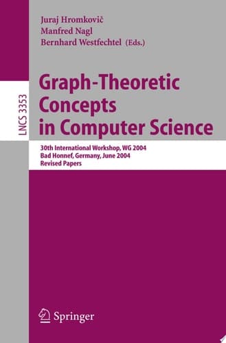 Graph-Theoretic Concepts in Computer Science 30th International Workshop, WG 2004, Bad Honnef, Germany, June 21-23, 2004, Revised Papers