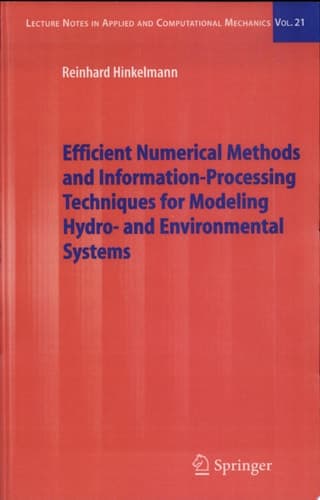 Efficient Numerical Methods and Information-Processing Techniques for Modeling Hydro- and Environmental Systems