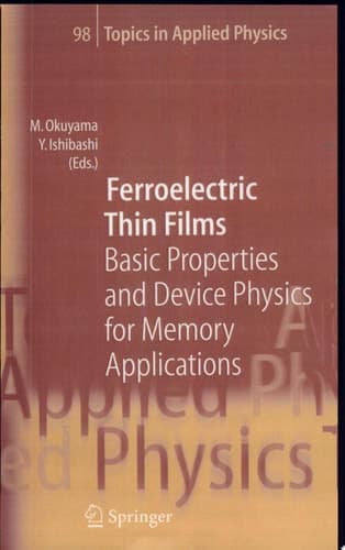 Ferroelectric Thin Films Basic Properties and Device Physics for Memory Applications