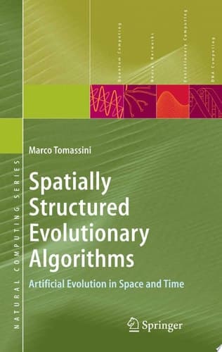 Spatially Structured Evolutionary Algorithms Artificial Evolution in Space and Time