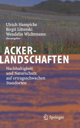 Ackerlandschaften Nachhaltigkeit und Naturschutz auf ertragsschwachen Standorten