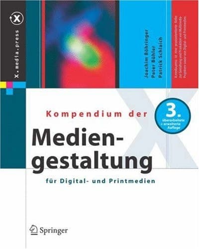 Kompendium der Mediengestaltung für Digital- und Printmedien