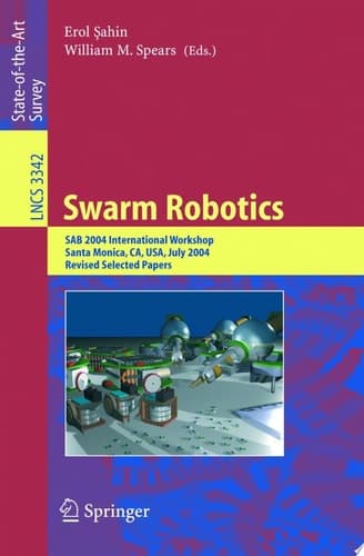 Swarm Robotics SAB 2004 International Workshop, Santa Monica, CA, USA, July 17, 2004, Revised Selected Papers