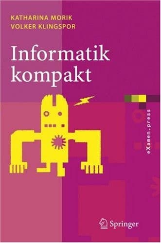 Informatik kompakt Eine grundlegende Einführung mit Java