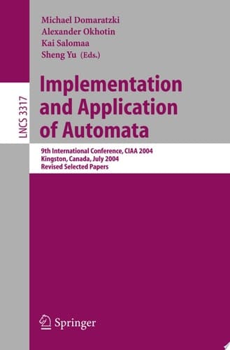 Implementation and Application of Automata 9th International Conference, CIAA 2004, Kingston, Canada, July 22-24, 2004, Revised Selected Papers