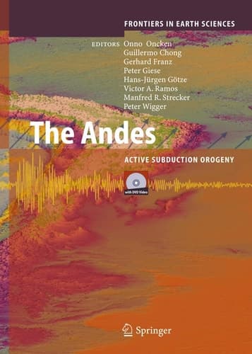 The Andes: Active Subduction Orogeny (Frontiers in Earth Sciences)