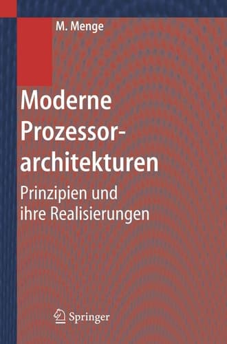 Moderne Prozessorarchitekturen Prinzipien und ihre Realisierungen