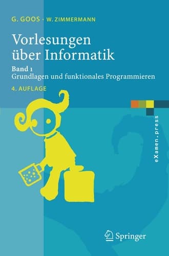 Vorlesungen über Informatik Band 1: Grundlagen und funktionales Programmieren