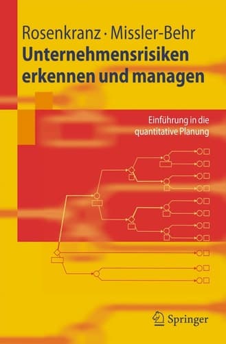 Unternehmensrisiken erkennen und managen Einführung in die quantitative Planung