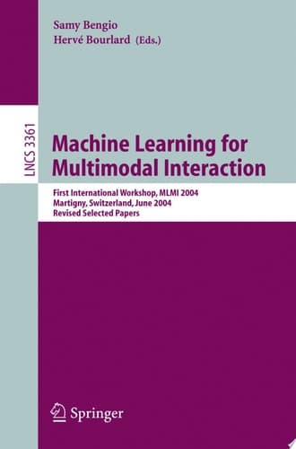 Machine Learning for Multimodal Interaction First International Workshop, MLMI 2004, Martigny, Switzerland, June 21-23, 2004, Revised Selected Papers