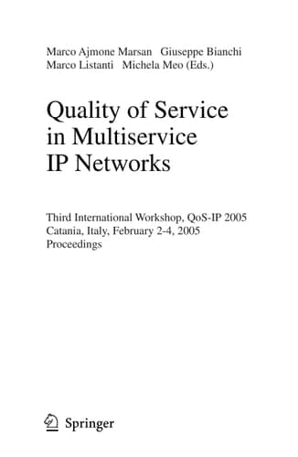 Quality of Service in Multiservice IP Networks Third International Workshop, QoS-IP 2005, Catania, Italy, February 2-4, 2005