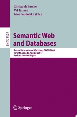 Semantic Web and Databases Second International Workshop, SWDB 2004, Toronto, Canada, August 29-30, 2004, Revised Selected Papers