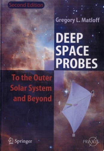 Deep Space Probes To the Outer Solar System and Beyond