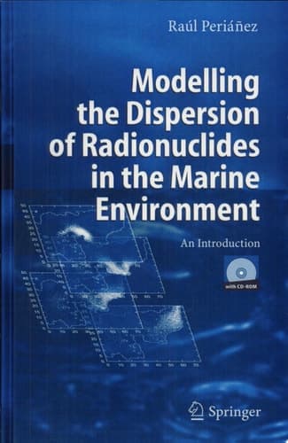 Modelling the Dispersion of Radionuclides in the Marine Environment An Introduction