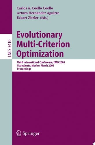 Evolutionary Multi-Criterion Optimization Third International Conference, EMO 2005, Guanajuato, Mexico, March 9-11, 2005, Proceedings
