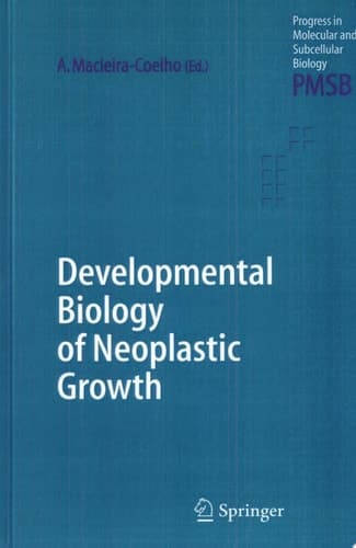 Developmental Biology of Neoplastic Growth