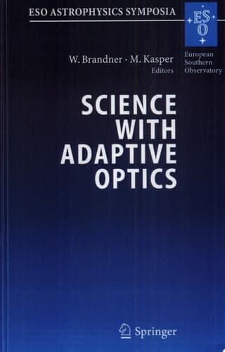 Science with Adaptive Optics Proceedings of the ESO Workshop Held at Garching, Germany, 16-19 September 2003