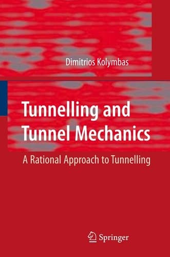 Tunnelling and Tunnel Mechanics A Rational Approach to Tunnelling