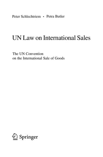 UN Law on International Sales The UN Convention on the International Sale of Goods