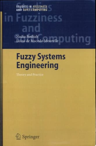 Fuzzy Systems Engineering Theory and Practice