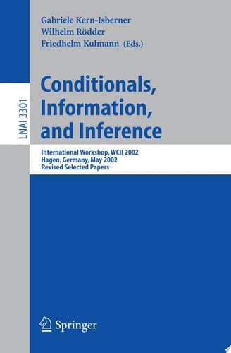 Conditionals, Information, and Inference International Workshop, WCII 2002, Hagen, Germany, May 13-15, 2002, Revised Selected Papers