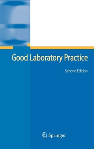 Good Laboratory Practice The Why and the How