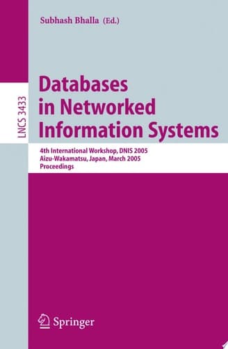 Databases in Networked Information Systems 4th International Workshop, DNIS 2005, Aizu-Wakamatsu, Japan, March 28-30, 2005, Proceedings