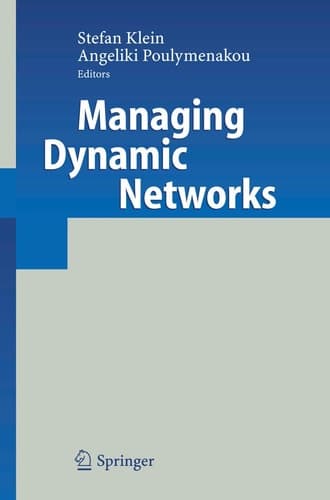 Managing Dynamic Networks Organizational Perspectives of Technology Enabled Inter-firm Collaboration