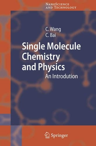 Single Molecule Chemistry and Physics: An Introduction (NanoScience and Technology)