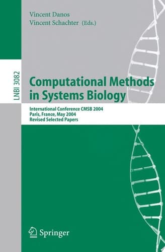 Computational Methods in Systems Biology International Conference CMSB 2004, Paris, France, May 26-28, 2004, Revised Selected Papers