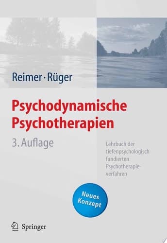 Psychodynamische Psychotherapien Lehrbuch der tiefenpsychologisch fundierten Psychotherapieverfahren