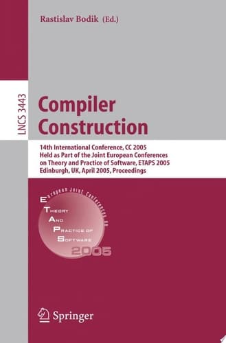 Compiler Construction 14th International Conference, CC 2005, Held as Part of the Joint European Conferences on Theory and Practice of Software, ETAPS 2005