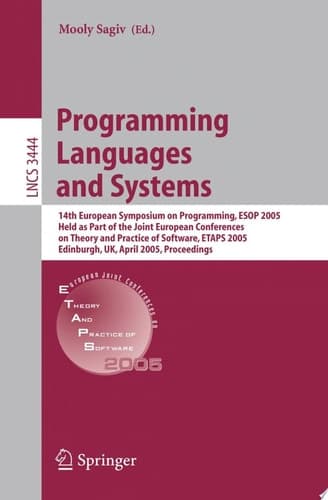 Programming Languages and Systems 14th European Symposium on Programming, ESOP 2005, Held as Part of the Joint European Conferences on Theory and Practice of Software, ETAPS 2005, Edinburgh, UK, April 4-8, 2005, Proceedings