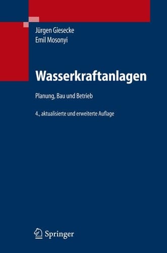 Wasserkraftanlagen Planung, Bau und Betrieb