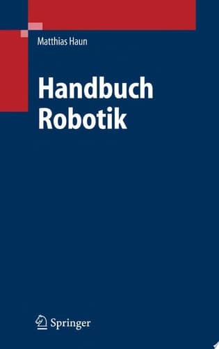 Handbuch Robotik Programmieren und Einsatz intelligenter Roboter