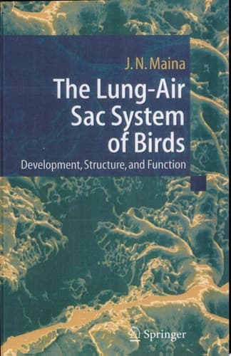 The Lung-Air Sac System of Birds Development, Structure, and Function